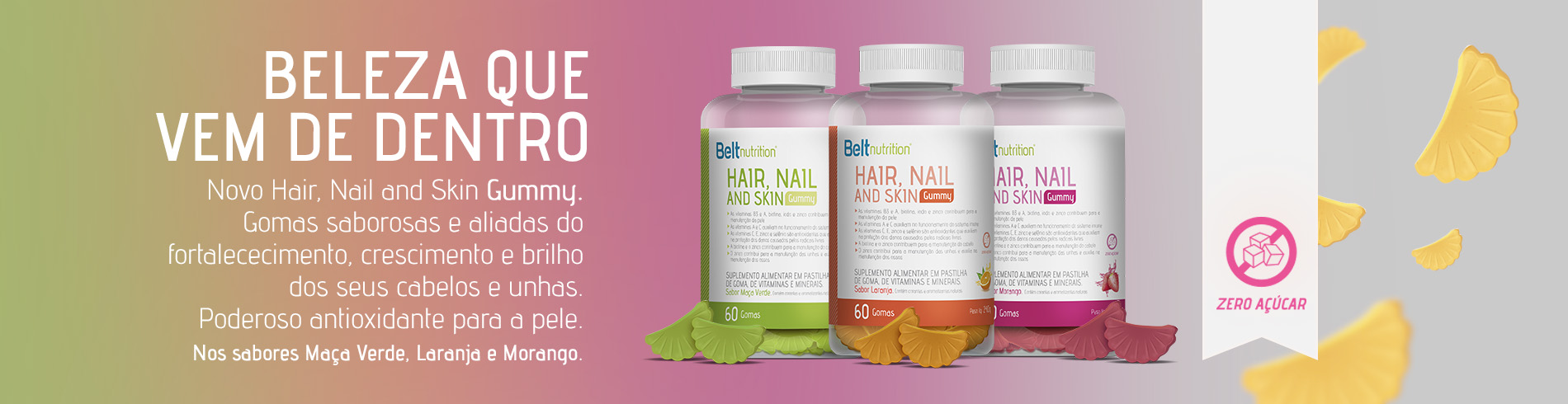 Belt Hair Nail and Skin Gominhas (multi e bariatric)